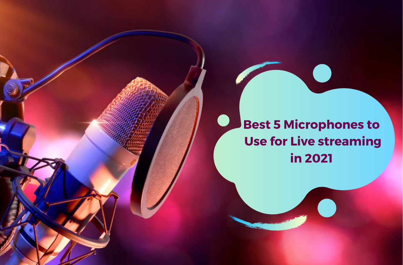 Best 5 Microphones to Use for Livestreaming in 2021